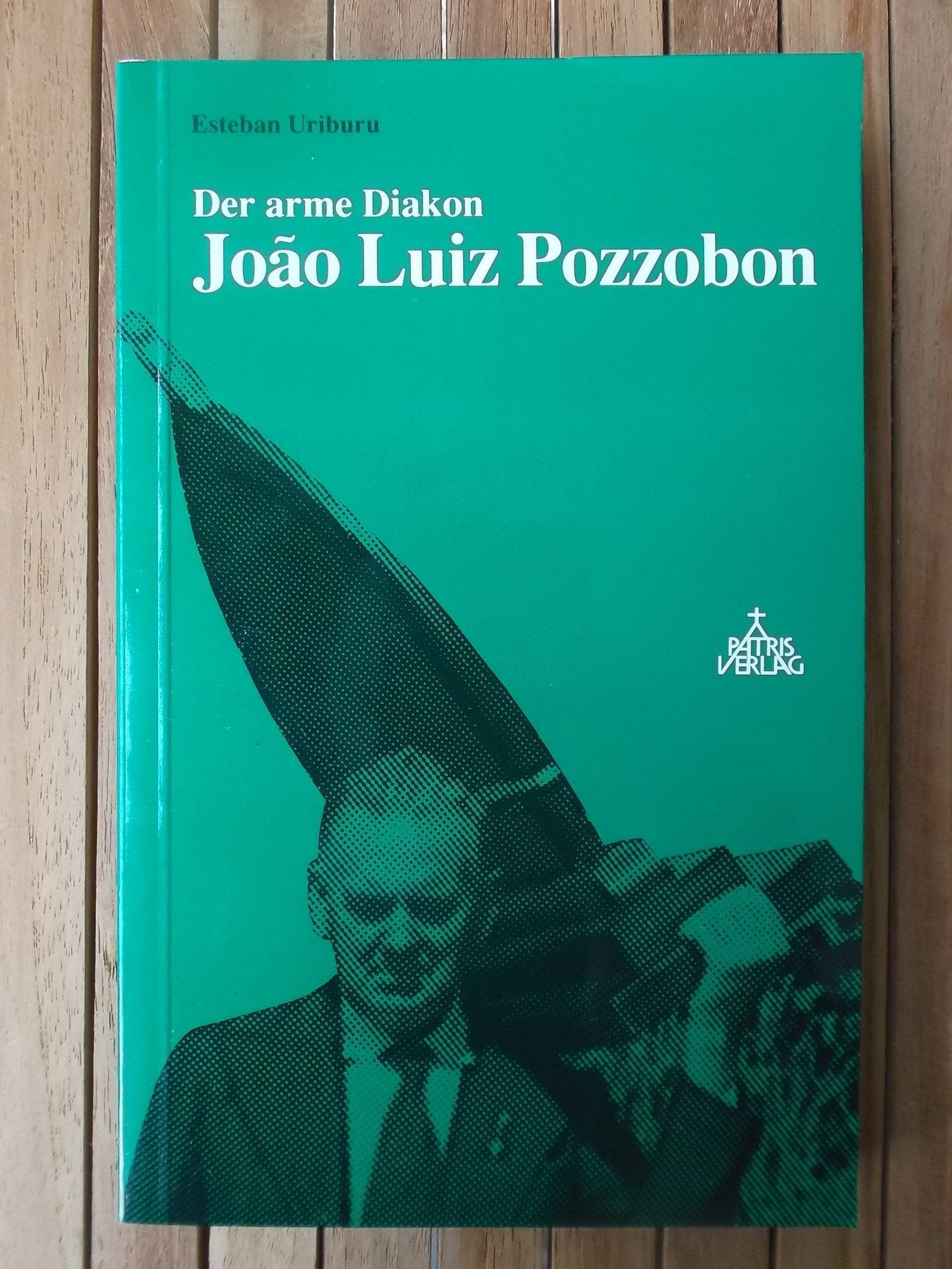 Der arme Diakon: Joao Luiz Pozzobon Politics & Society