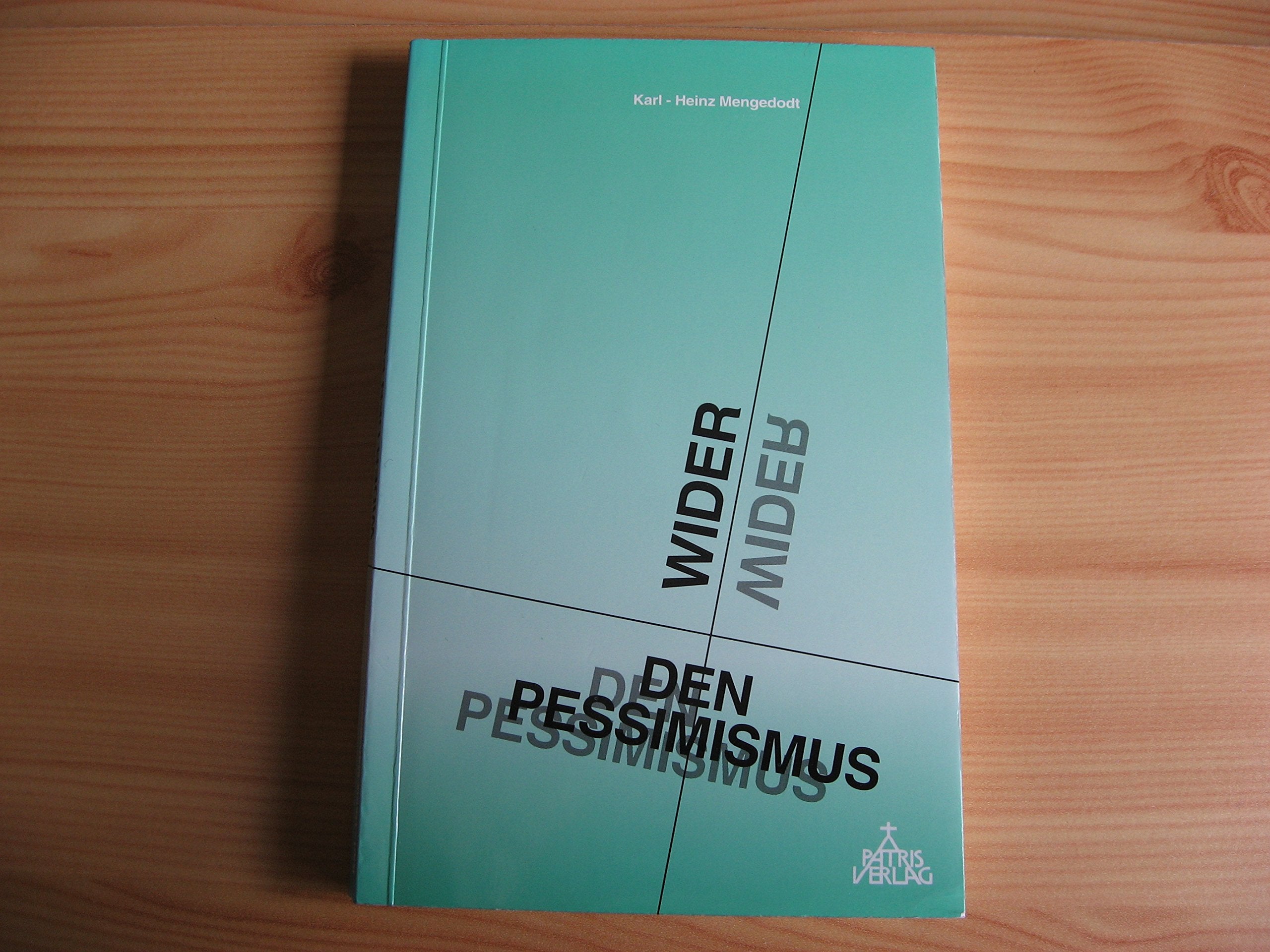 Wider den Pessimismus: Ermutigung aus Worten von P. Joseph Kentenich Religion & Esotericism