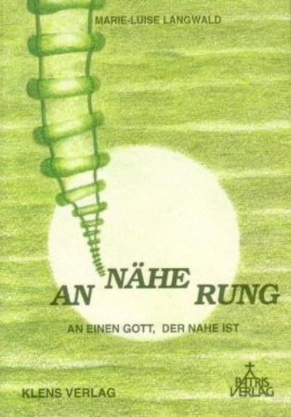 AN-NÄHE-RUNG: An einen Gott der nahe ist Religion & Esotericism