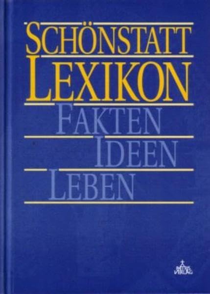 Schönstatt-Lexikon: Fakten - Ideen - Leben Religion & Esotericism