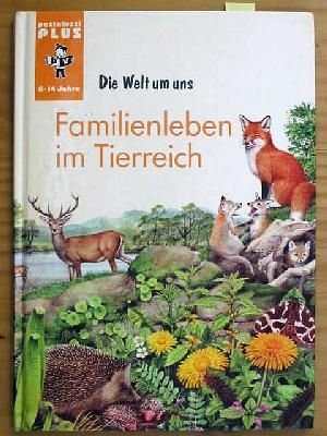 Familienleben im Tierreich / Pestalozzi-Plus Books