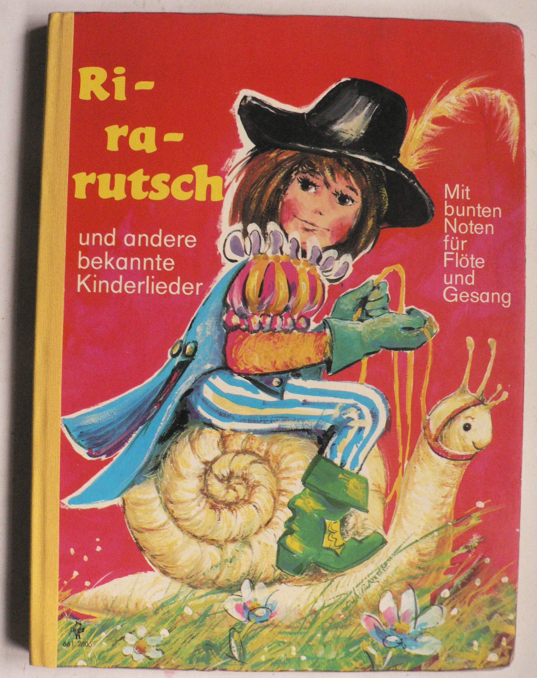 Ri-ra-rutsch und andere bekannte Kinderlieder. Mit bunten Noten für Flöte und Gesang. Books
