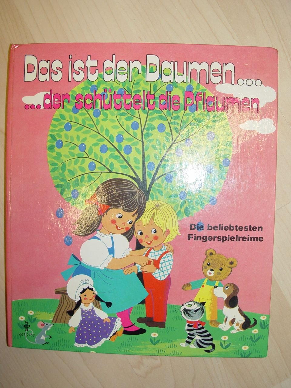 Das ist der Daumen . . . der schüttelt die Pflaumen: die beliebtesten Fingerspielreime Books