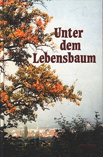 Unter dem Lebensbaum. Für jeden Tag des Jahres ein Bibelwort, ein Morgengebet, ein Abendgebet... Religion & Esotericism