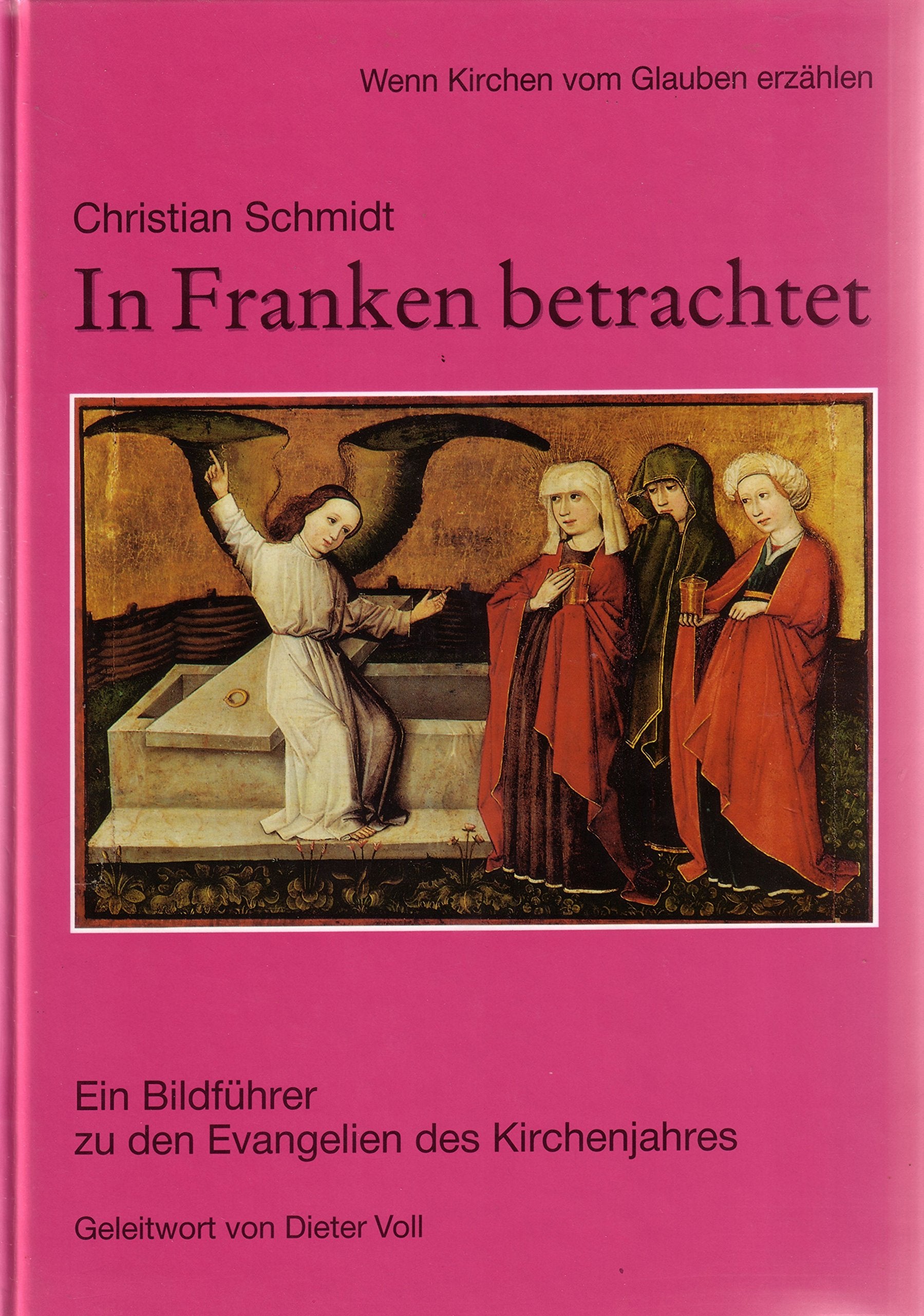 In Franken betrachtet, Teil 1: Ein Bildführer zu den Evangelien des Kirchenjahres Books