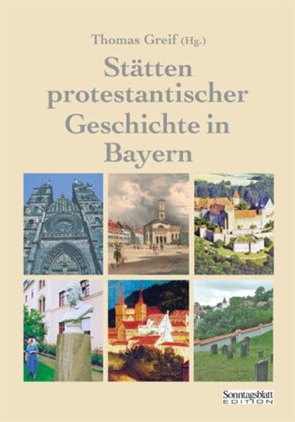 Product Image: Stätten protestantischer Geschichte in Bayern