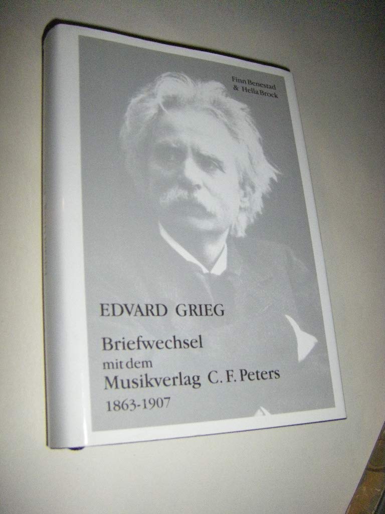 Edvard Grieg - Briefwechsel mit dem Musikverlag C.F. Peters 1863-1907 Essays & Short Stories