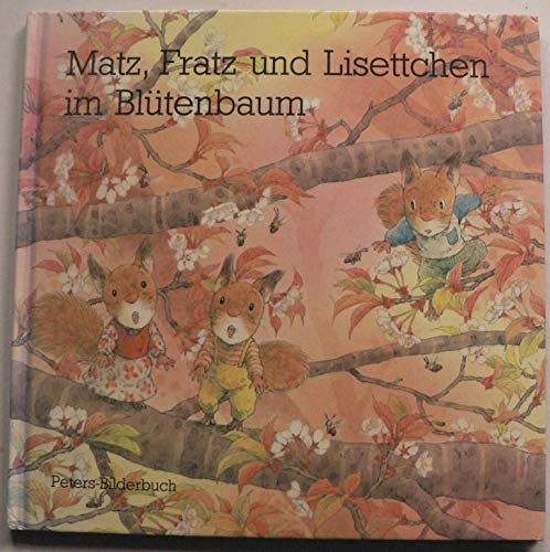 Matz, Fratz und Lisettchen im Blütenbaum Books