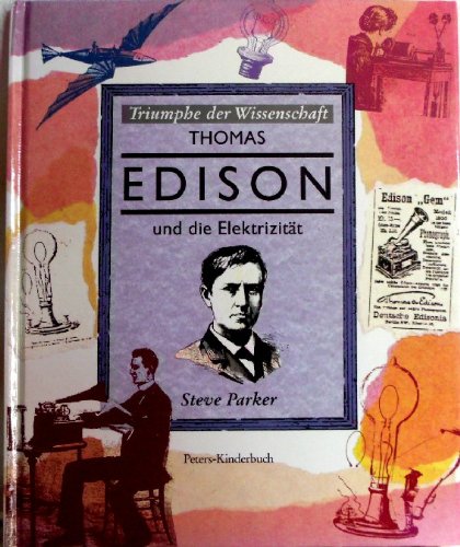 Thomas Edison und die Elektrizität. Triumphe der Wissenschaft Business & Technology