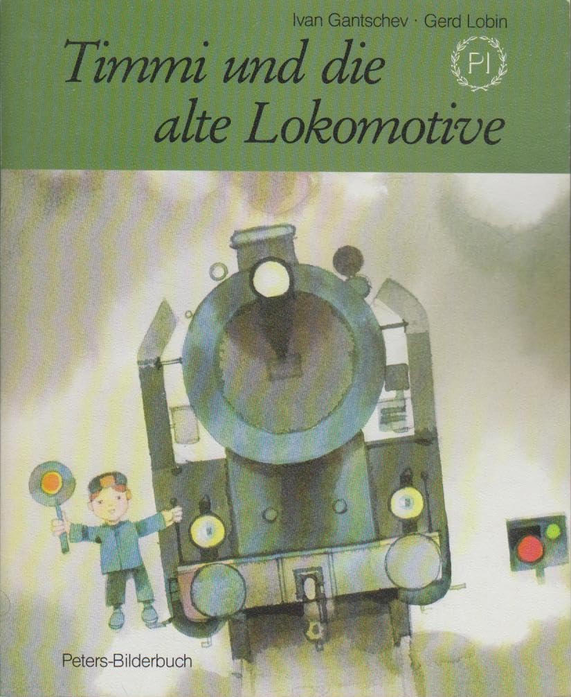 Timmi und die alte Lokomotive (Peters-Bilderbuch) Books
