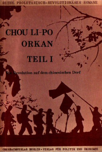 Orkan. Die Revolution auf dem chinesischen Dorf. Teil 1. (Reihe: Proletarisch-Revolutionäre Romane, Bd. 5) Books