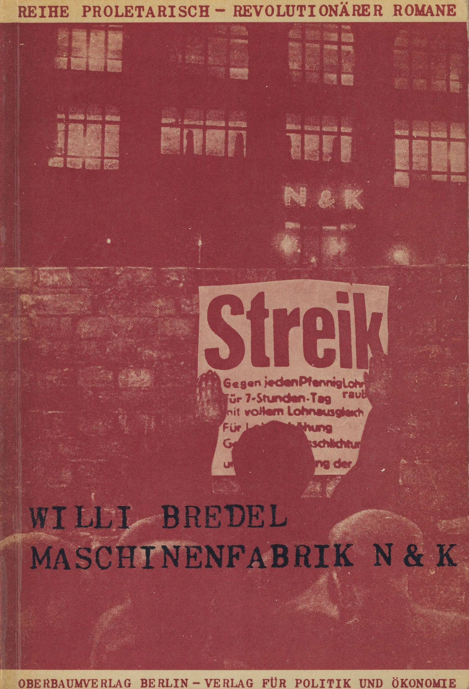 Maschinenfabrik N. & K. Ein Roman aus dem proletarischen Alltag. Proletarisch-revolutionäre Romane - 4. Books