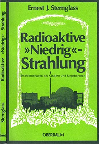 Radioaktive Niedrig - Strahlung. Strahlenschäden bei Kindern und Ungeborenen Parents & Children