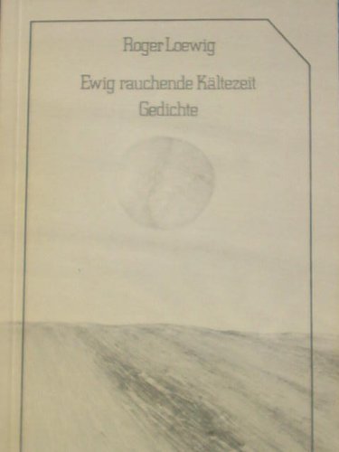 Ewig rauchende Kältezeit - Gedichte Books