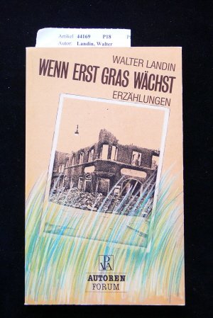 Wenn erst Gras wächst: Erzählungen (Autoren Forum) Books