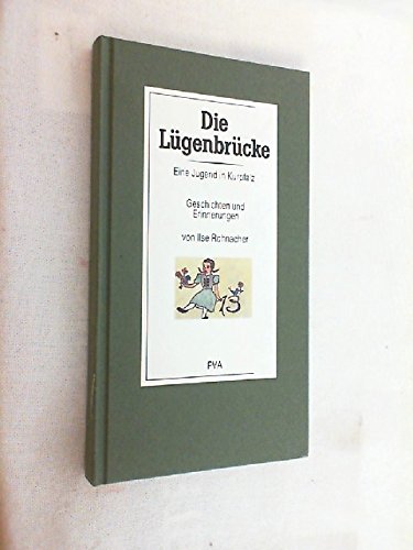 Die Lügenbrücke. Eine Jugend in Kurpfalz. Geschichten und Erinnerungen Memories