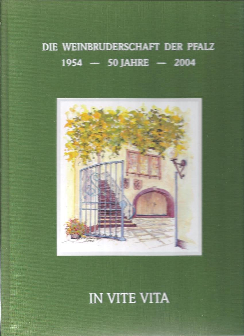 Die Weinbruderschaft der Pfalz. In Vite Vita Books