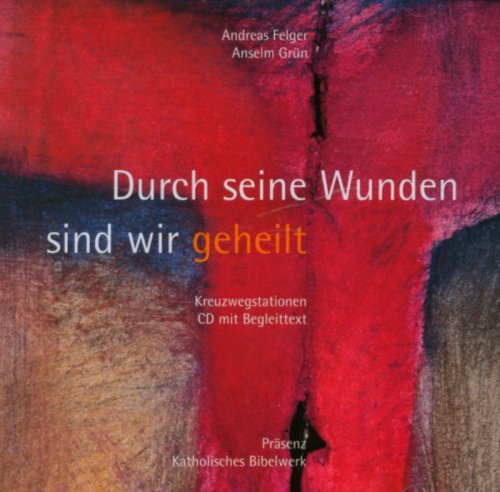 Durch seine Wunden sind wir geheilt: Kreuzweg-Aquarelle. CD-ROM für Projektion und Farbausdruck Other software