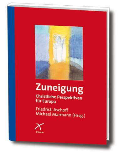 Zuneigung: Christliche Perspektiven für Europa General education