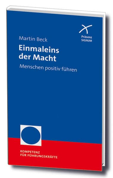 Einmaleins der Macht: Menschen positiv führen Law