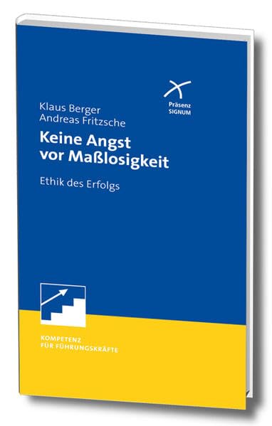 Keine Angst vor Maßlosigkeit: Ethik des Erfolgs Law