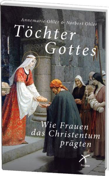 Töchter Gottes: Wie Frauen das Christentum prägten Books