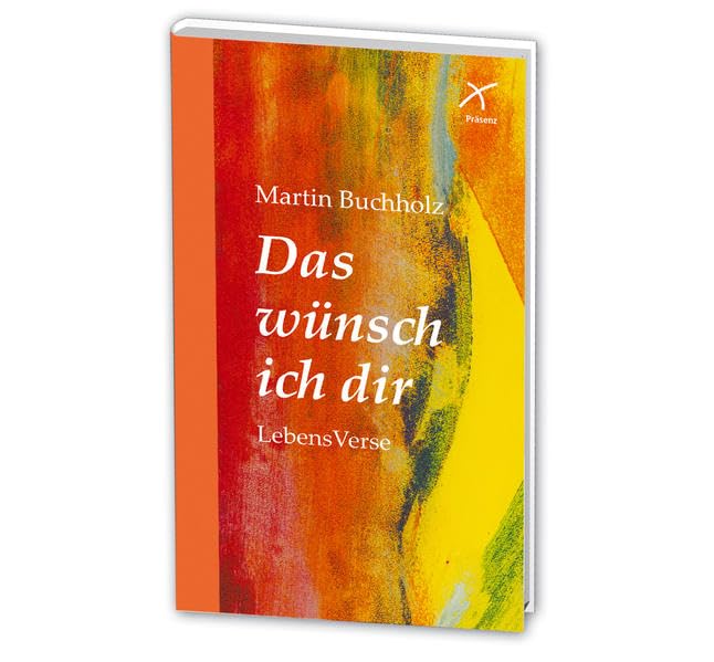 Das wünsch ich dir: LebensVerse Poetry