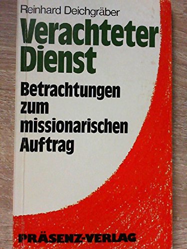 Verachteter Dienst - Betrachtungen zum missionarischen Auftrag Books
