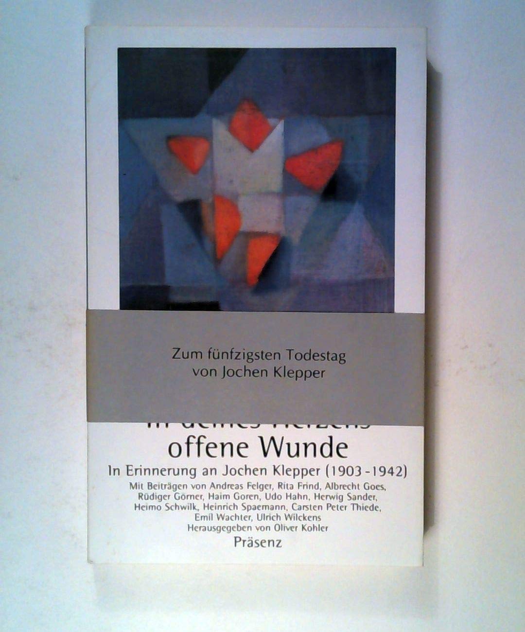 In deines Herzens offene Wunde: in Erinnerung an Jochen Klepper Religion & Esotericism