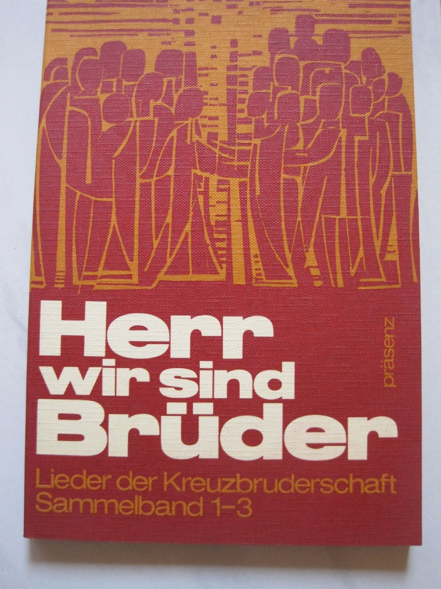Herr, wir sind Brüder - Sammelband: Lieder der Kreuzbruderschaft Books