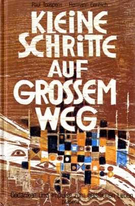 Kleine Schritte auf großem Weg - Gedanken und Impulse zum geistlichen Leben Books