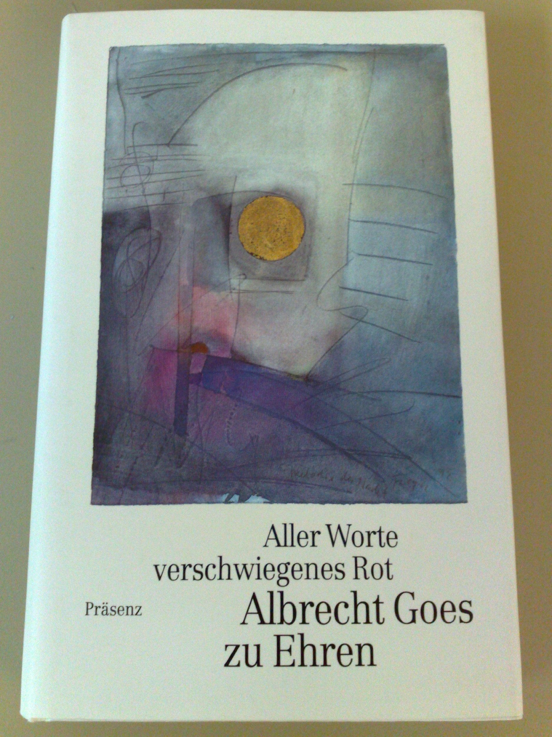 Aller Worte verschwiegenes Rot. Albrecht Goes zu Ehren Books