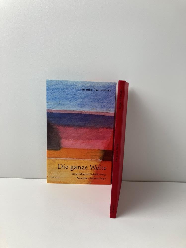 Die ganze Weite. Amerika. Ein Lesebuch mit Aquarellen Books