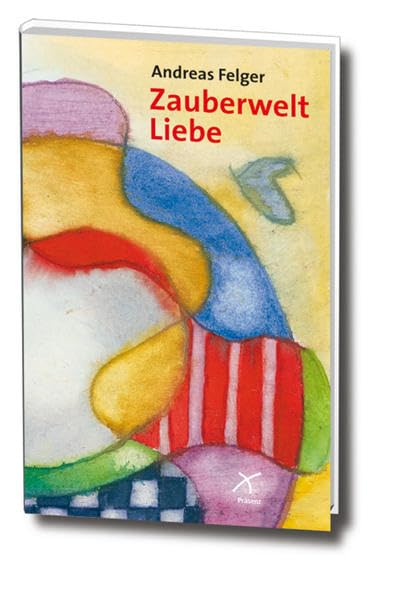 Zauberwelt Liebe: Aquarelle und Lyrik zur Liebe Poetry