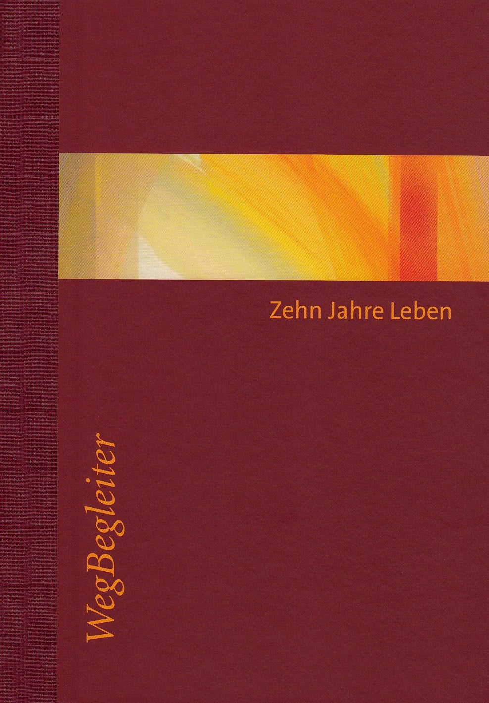 Zehn Jahre Leben - Eberhard Münch: Mit 10-Jahres-Kalendarium f. eigene Eintragungen sowie Namenstagen Film, Art & Culture