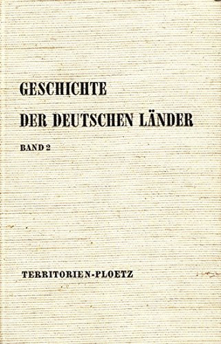 Geschichte der deutschen Länder, Band 2: Die deutschen Länder vom Wiener Kongreß bis zur Gegenwart. Politics & History