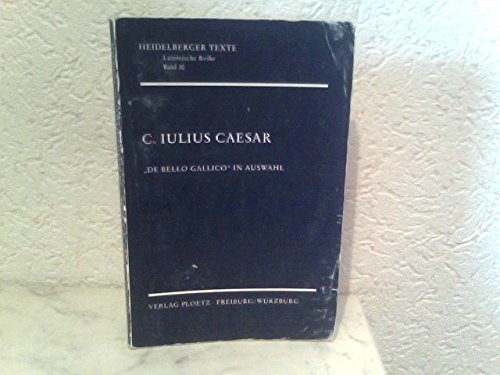 De bello Gallico. Auswahl. Buch I, II, VII und Ethnographien Books