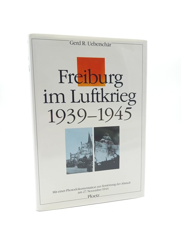 Freiburg im Luftkrieg 1939-1945. Mit einer Photodokumentation zur Zerstörung der Altstadt am 27. November 1944 Books