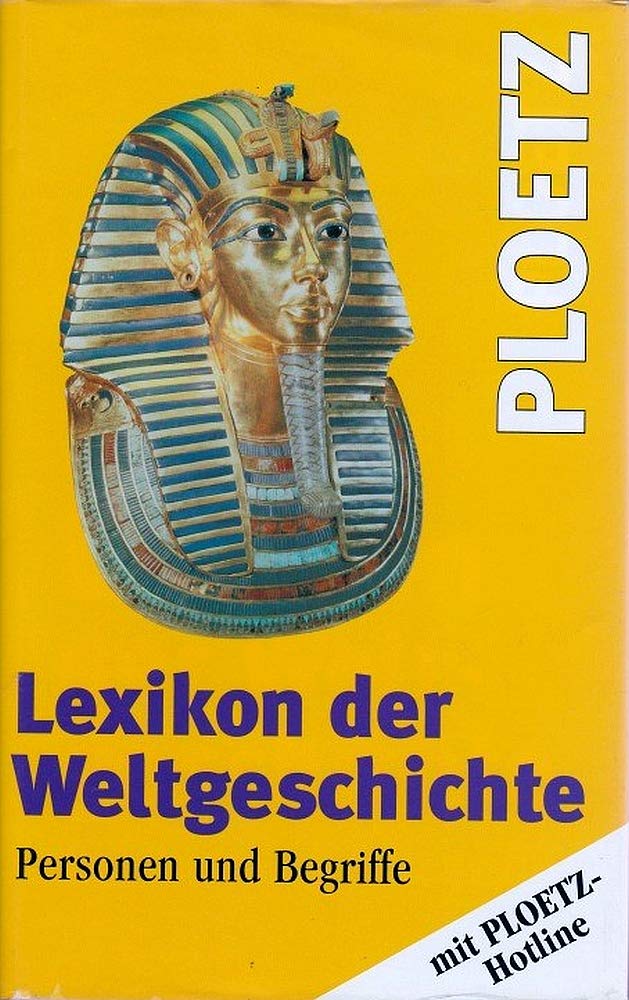 PLOETZ Lexikon der Weltgeschichte. Personen und Begriffe Politics & History