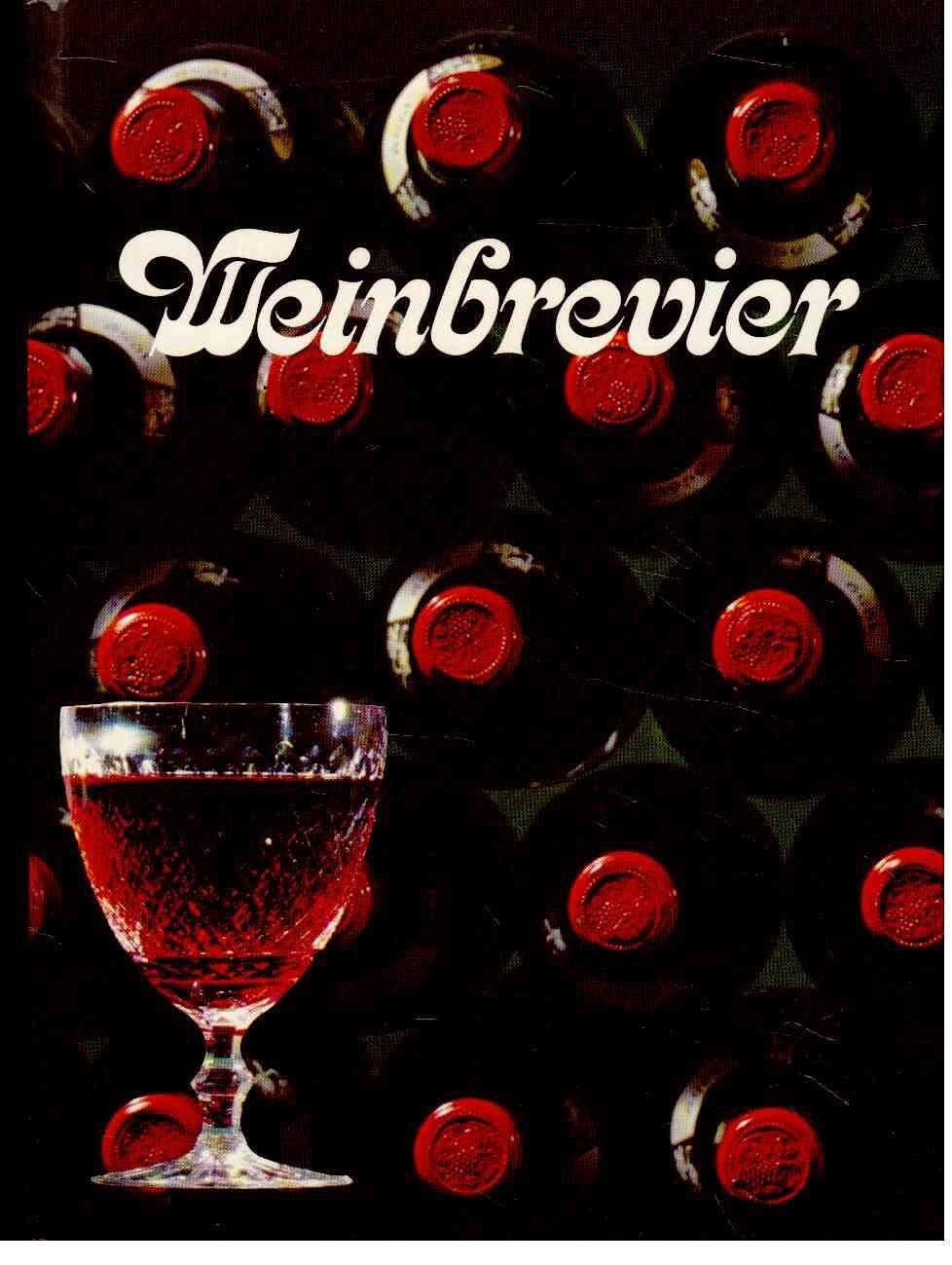 Weinbrevier. Ein vergnüglicher Wegweiser für Weinfreunde und Weinkenner Cooking & Enjoying