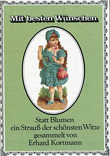 Mit besten Wünschen. Statt Blumen ein Strauß der schönsten Witze Books