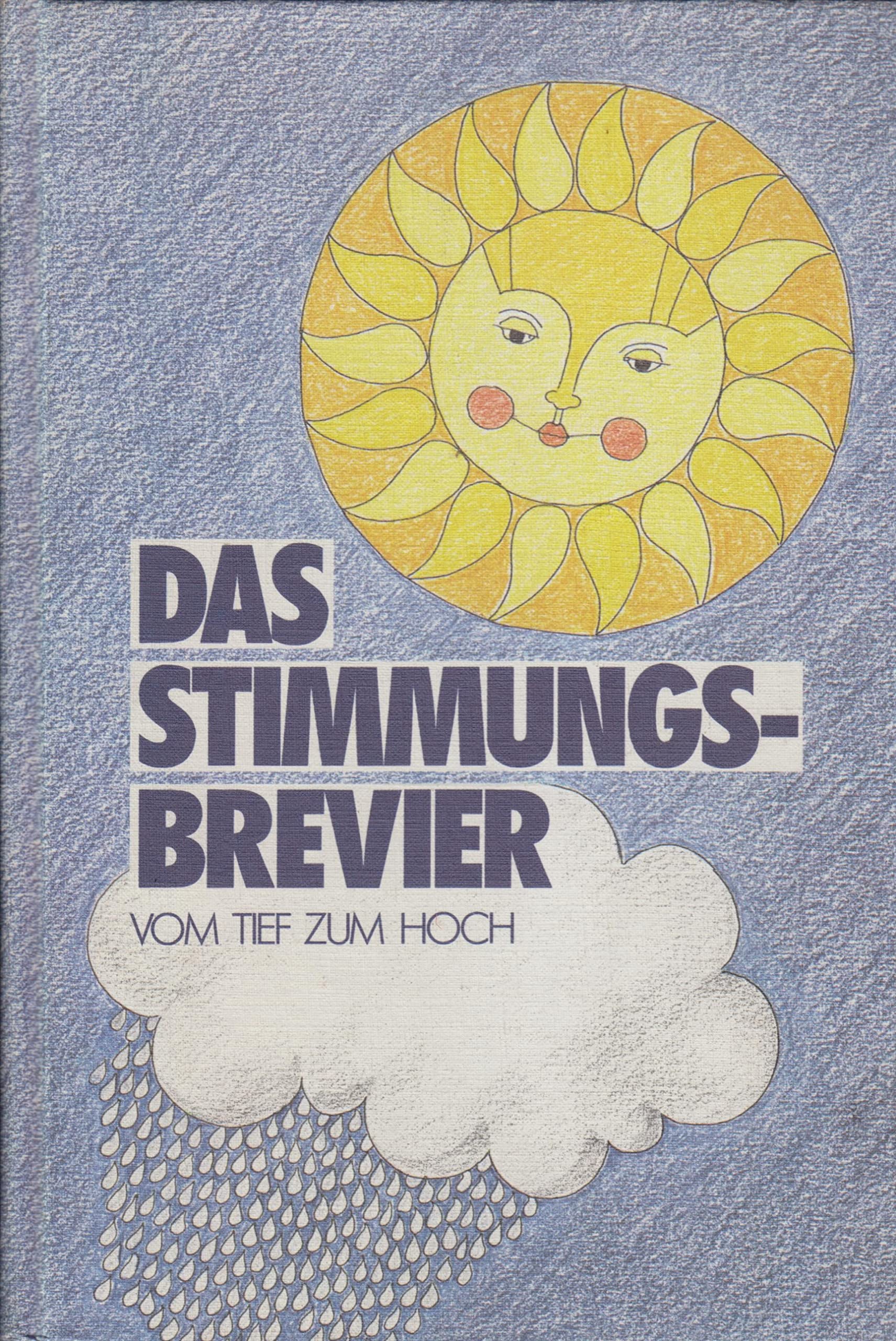 Das Stimmungs - Brevier. Vom Tief zum Hoch Books