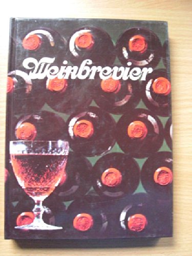 Weinbrevier : ein vergnüglicher Wegweiser für Weinfreunde und -kenner Books