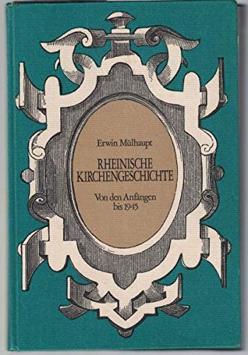 Rheinische Kirchengeschichte, Von den Anfängen bis 1945. (Schriftenreihe des Vereins für Rheinische Kirchengeschichte Nr. 35) Books