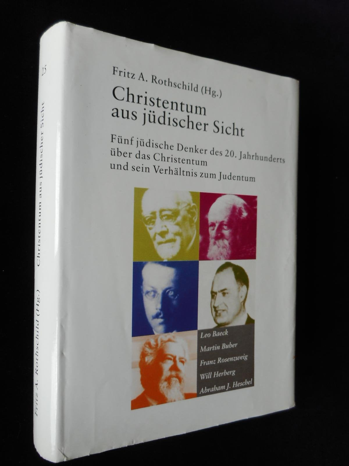 Christentum aus jüdischer Sicht: Fünf jüdische Denker des 20. Jahrhunderts über das Christentum und sein Verhältnis zum Judentum Philosophy