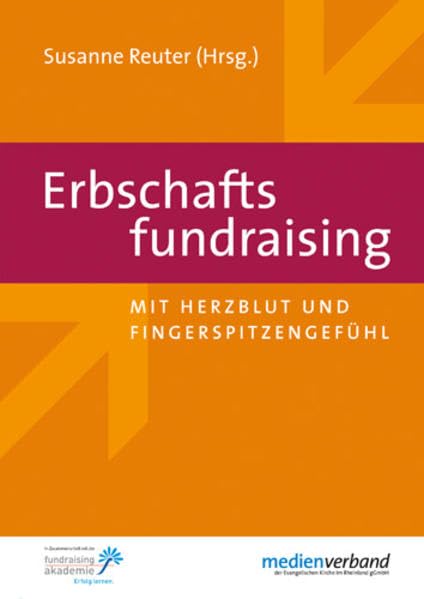 Erbschaftsfundraising: Mit Herzblut und Fingerspitzengefühl Religion & Esotericism