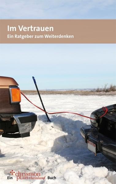 Im Vertrauen: Ein Ratgeber zum Weiterdenken Religion & Esotericism