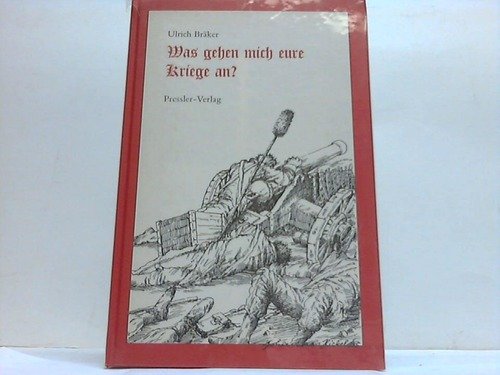Was gehen mich eure Kriege an?: Soldatsein unter dem Grossen Friedrich Politics & History