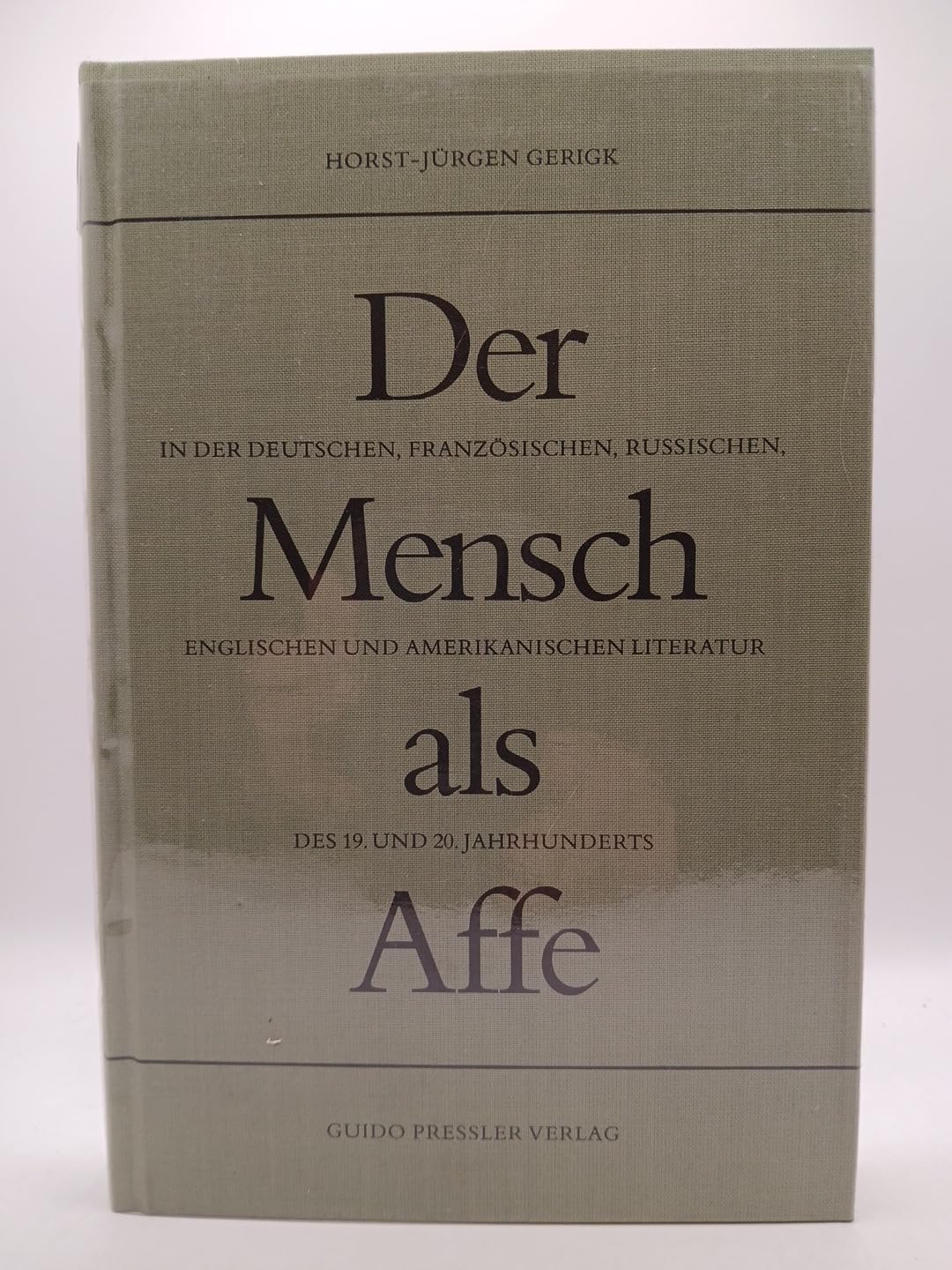 Der Mensch als Affe: In der deutschen, französischen, russischen, englischen und amerikanischen Literatur des 19. und 20. Jahrhunderts Foreign Languages ​​& Dictionaries