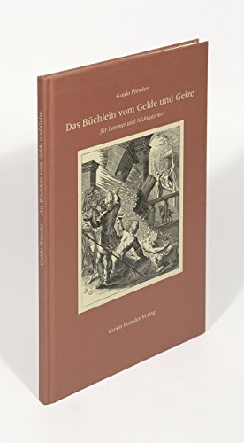 Das Büchlein vom Gelde und Geize - für Lateiner und Nichtlateiner: Mit etlichen in Kupfer gestochenen Sinnbildern aus dem Jahre 1607 Business, Finance & Career